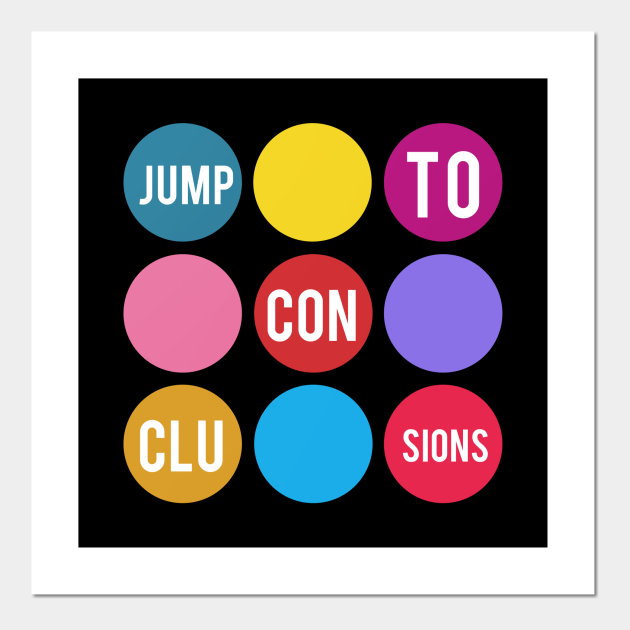 Jump To Conclusions Video Game Posters and Art Prints TeePublic